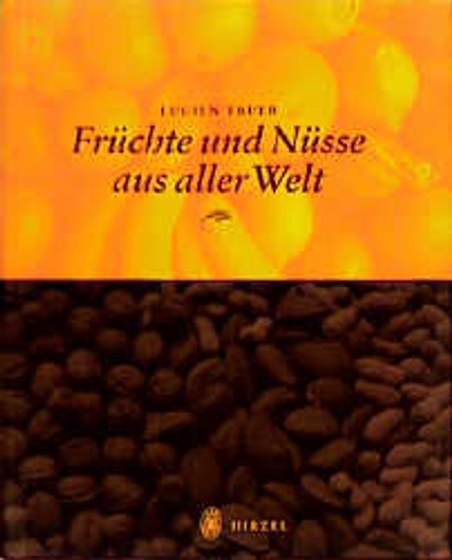 Früchte und Nüsse aus aller Welt
