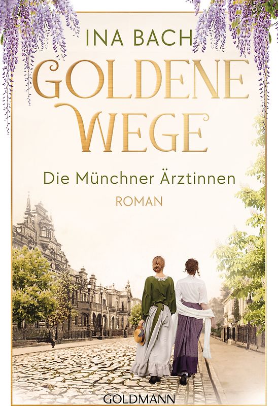 Goldene Wege. Die Münchner Ärztinnen