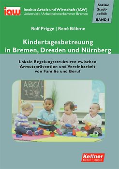 Kindertagesbetreuung in Bremen, Dresden und Nürnberg