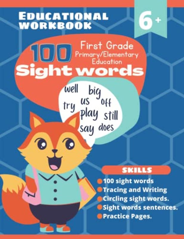 First Grade 100 Sight Words Workbook: Learn, trace, and practice the first 100 Most Common High Frequency Words for kids that are learning to write ... . (Educational Workbooks PreK-1 Collection)