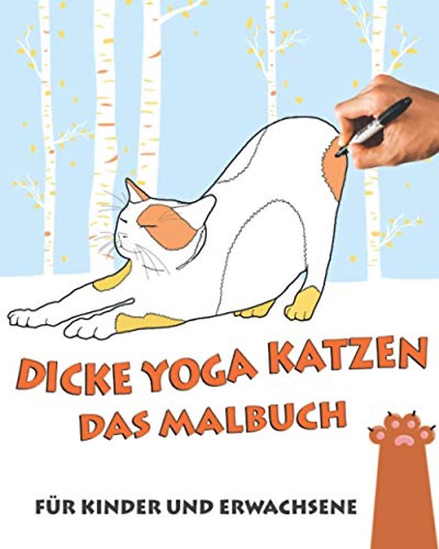 Dicke Yoga Katzen - Das Malbuch: Für Kinder und Erwachsene
