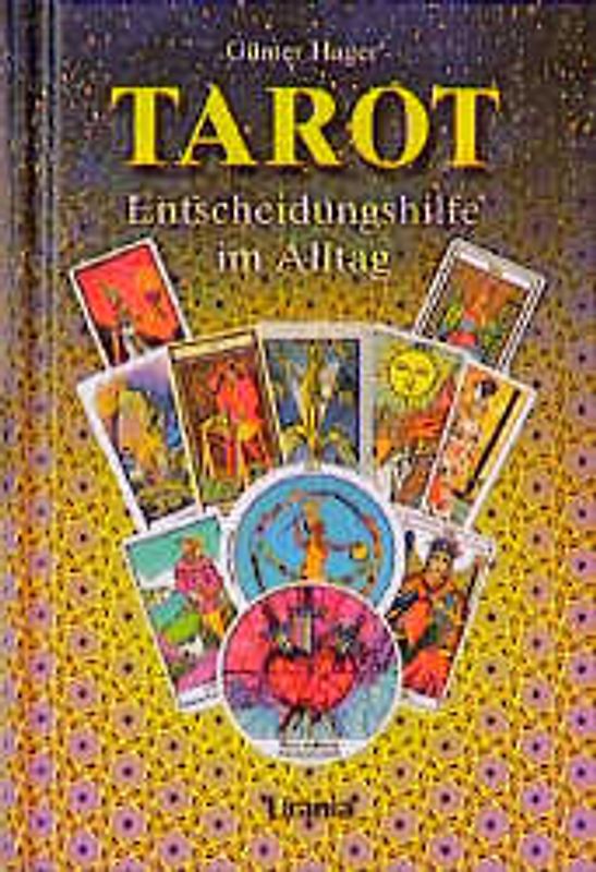 Tarot - Entscheidungshilfe im Alltag
