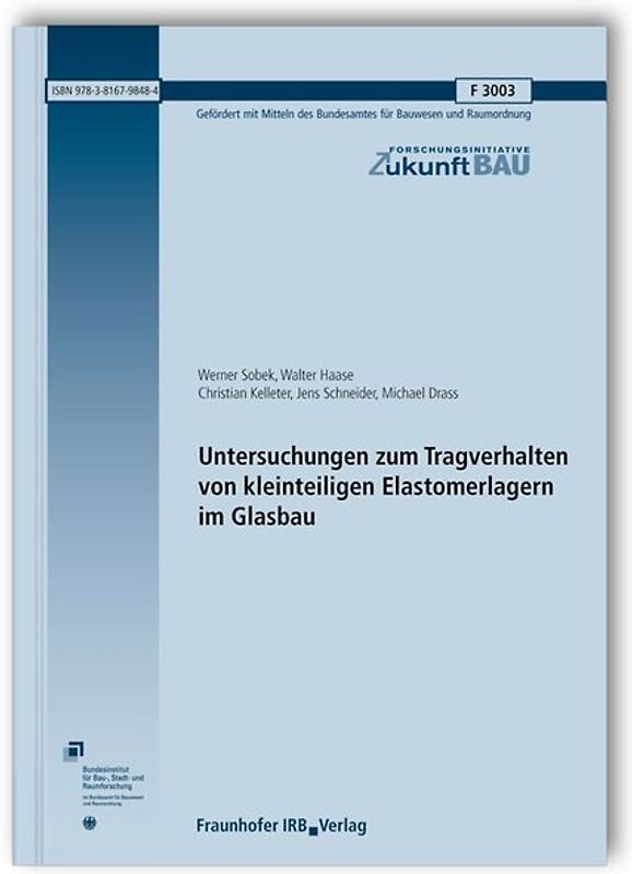 Untersuchungen zum Tragverhalten von kleinteiligen Elastomerlagern im Glasbau. Abschlussbericht