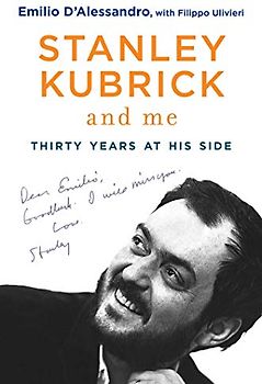 Stanley Kubrick and Me: Thirty Years at His Side