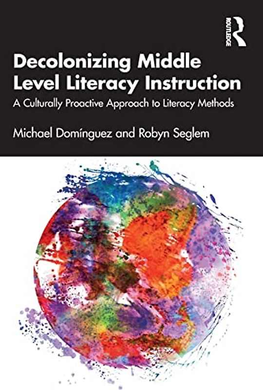 Decolonizing Middle Level Literacy Instruction