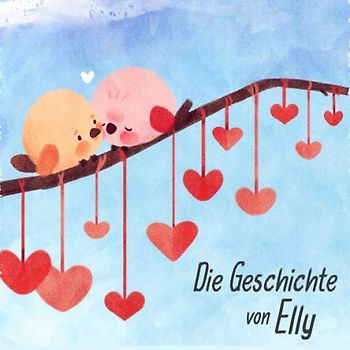 Die Geschichte von Elly: Die Meilensteine der ersten 5 Jahre - Das personalisierte Erinnerungsalbum zum Ausfüllen, Einkleben und Selbstgestalten