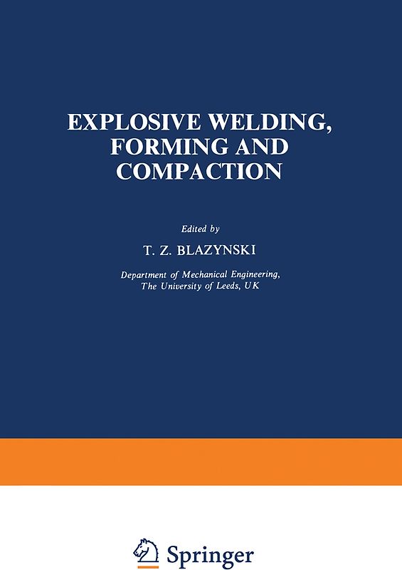 Explosive Welding, Forming and Compaction