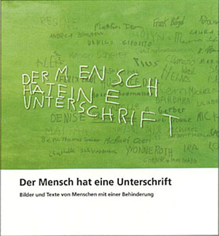 Der Mensch hat eine Unterschrift