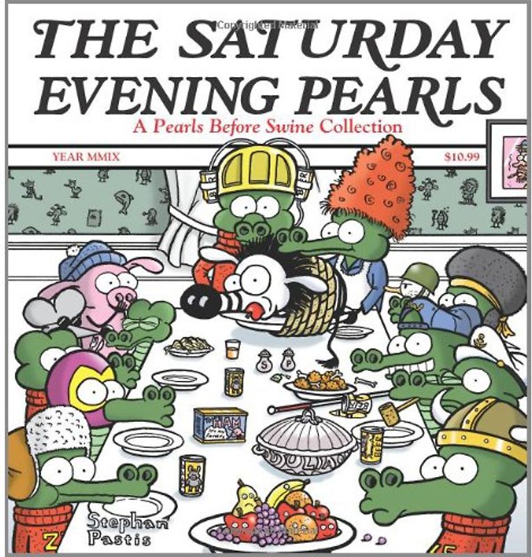 The Saturday Evening Pearls: A Pearls Before Swine Collection - Stephan Pastis