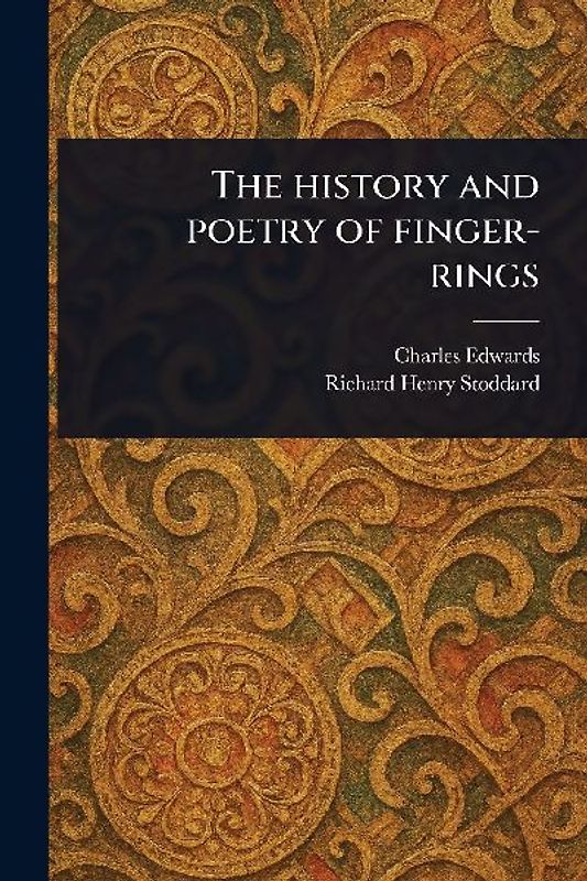 The History and Poetry of Finger-rings