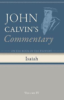 Commentary on the Book of the Prophet Isaiah, Volume 4
