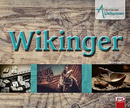 Abenteuer Weltwissen: Wikinger