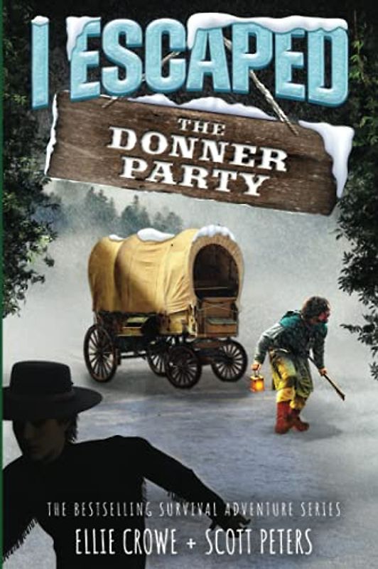 I  Escaped The Donner Party