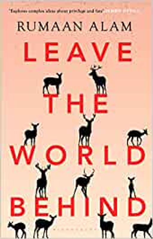 Leave the World Behind - Rumaan Alam [Paperback]