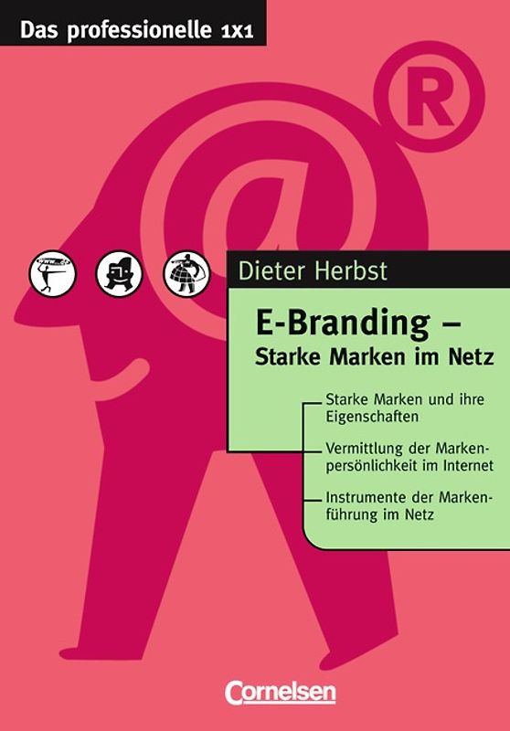 Das professionelle 1 x 1 / E-Branding - Starke Marken im Netz