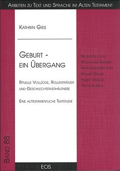 Geburt - ein Übergang. Rituelle Vollzüge, Rollenträger und Geschlechterverhältnisse