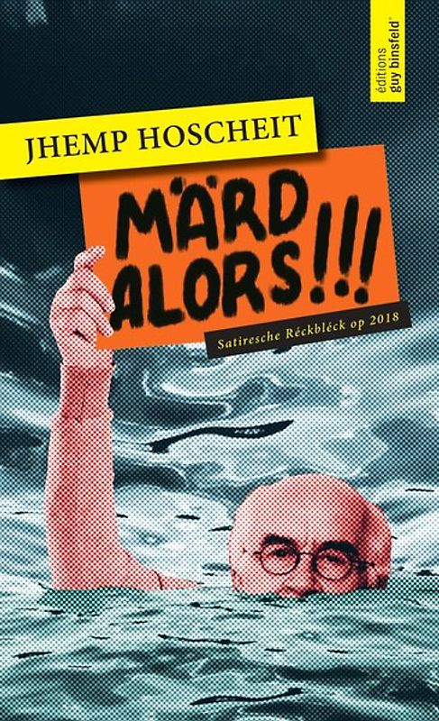Märd alors!!!. Satiresche Réckbléck op 2018