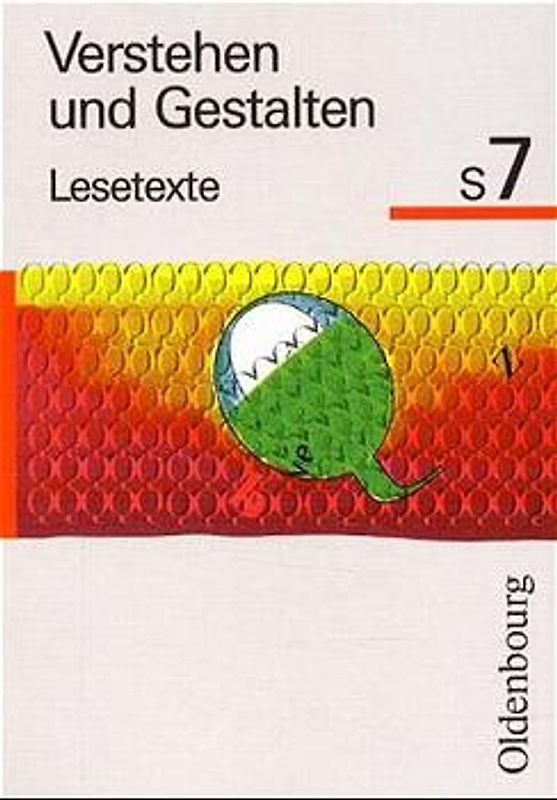 Verstehen und Gestalten - Lesetexte. Ausgabe S/T für Bayern und Baden-Württemberg