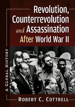 Revolution, Counterrevolution and Assassination After World War II