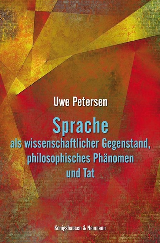 Sprache als wissenschaftlicher Gegenstand, philosophisches Phänomen und Tat