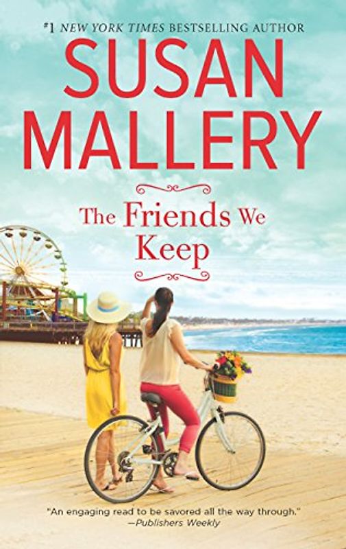 The Friends We Keep: A Novel (Mischief Bay, 2)