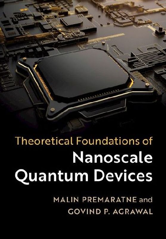 Theoretical Foundations of Nanoscale Quantum Devices