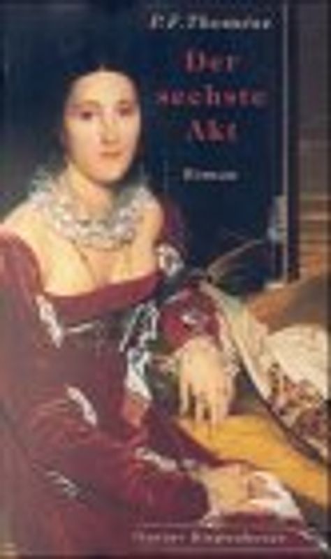 Der sechste Akt. Roman