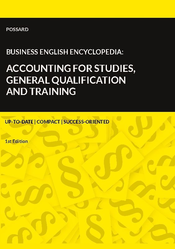 Business English Encyclopedia: Accounting for Studies, General Qualification and Training.
