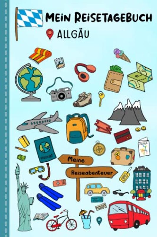 Reisetagebuch für Kinder Allgäu: Deutschland Urlaubstagebuch zum Ausfüllen,Eintragen,Malen,Einkleben für Ferien & Urlaub A5, Aktivitätsbuch & Tagebuch ... Kinder Buch für Reise & unterwegs