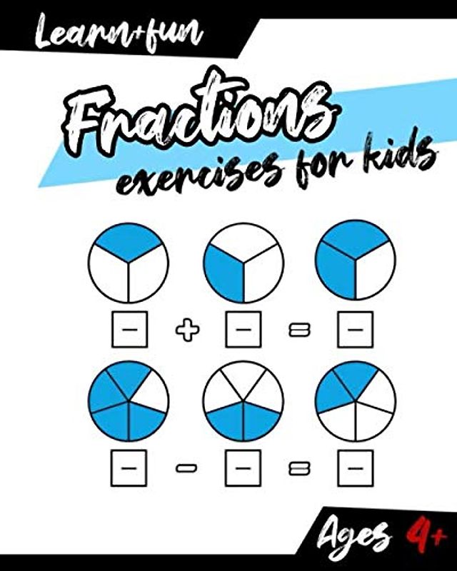 Fractions: Exercises for kids, Easy home learning, addition, subtraction, Ages 4+