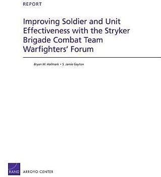 Improving Soldier and Unit Effectiveness with the Stryker Brigade Combat Team Warfighters' Forum