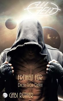 AllZeit - FREIHEIT für Dacan Gor DaVitt: Kraya-Trilogie Band 1 (Kraya Trilogie - Science Fiction Romance, Band 1)