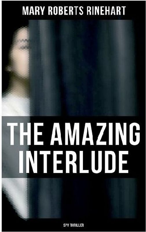 The Amazing Interlude (Spy Thriller)