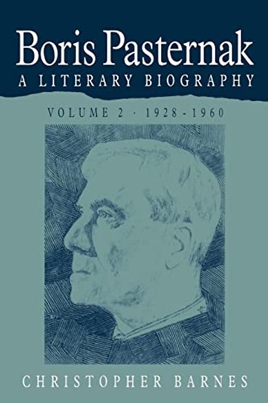 Boris Pasternak 2 Volume Paperback Set: Boris Pasternak: Literary Biog v2: A Literary Biography (Boris Pasternak: A Literary Biography)