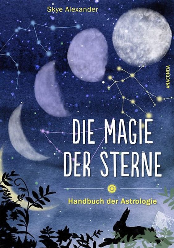Die Magie der Sterne (Altes Wissen und magische Kräfte)