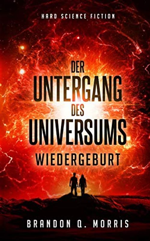 Der Untergang des Universums: Wiedergeburt - Brandon Q. Morris [Taschenbuch]