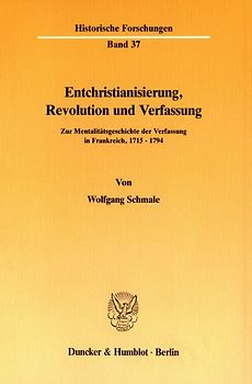 Entchristianisierung, Revolution und Verfassung.