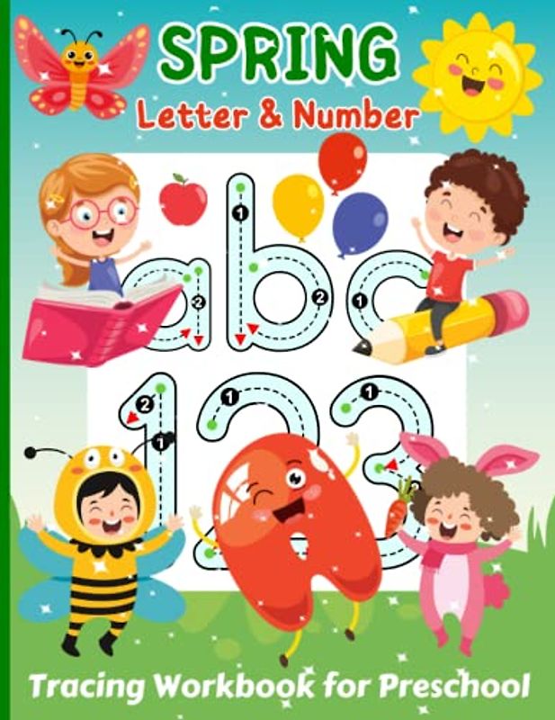 Spring Letter & Number Tracing Workbook for Preschool: Fun Letters and Numbers With Big Illustrations to Color for Toddlers and Kids Ages 3-5. Learn ... Activities for Preschoolers, Boys & Girls