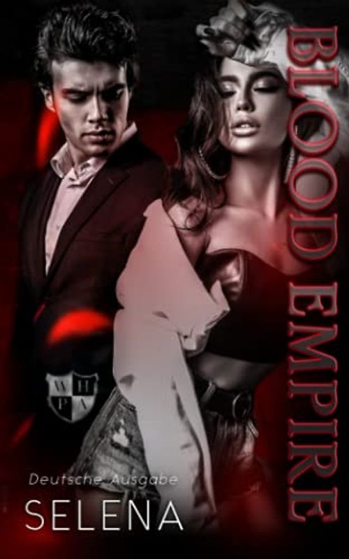 Blood Empire: Deutsche Ausgabe: Ein düsterer Highschool-Liebesroman