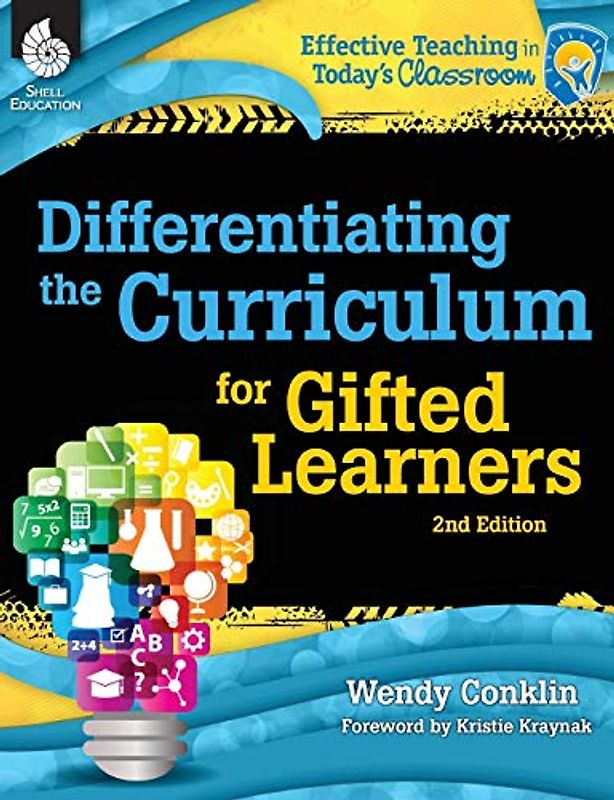 Differentiating the Curriculum for Gifted Learners (Effective Teaching in Today's Classroom)