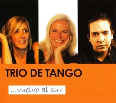 Trio de Tango - ...Vuelvo Al Sur