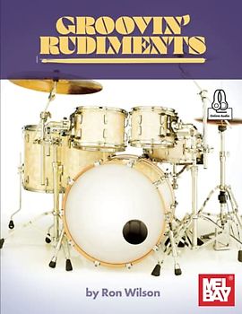 Groovin' Rudiments: For Drum Set