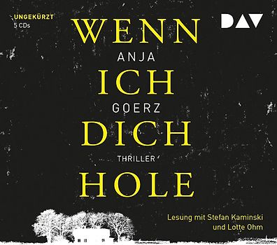 Wenn ich dich hole. Ungekürzte Lesung mit Stefan Kaminski und Lotte Ohm (5 CDs)