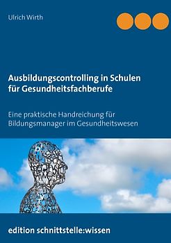 Ausbildungscontrolling in Schulen für Gesundheitsfachberufe