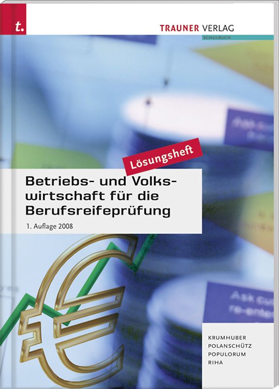 Betriebs- und Volkswirtschaft für die Berufsreifeprüfung. Lösungsheft