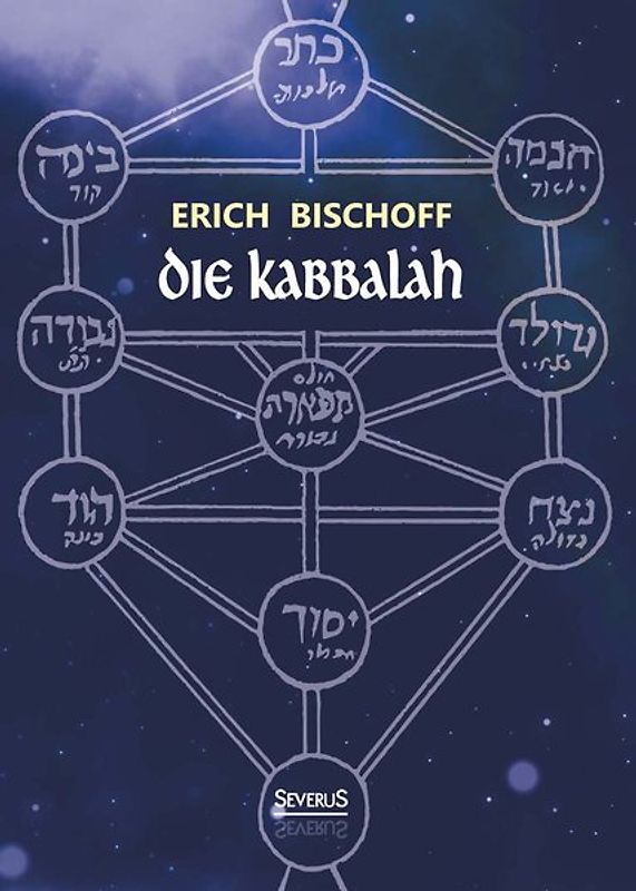 Die Kabbalah: Einführung in die jüdische Mystik und Geheimwissenschaft
