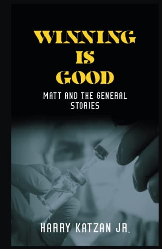 Winning is Good: Matt and the General Stories