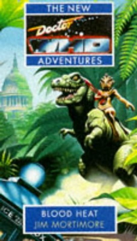 The New Doctor Who Adventures: Blood Heat - Jim Mortimore [Paperback]