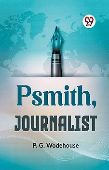 Psmith, Journalist