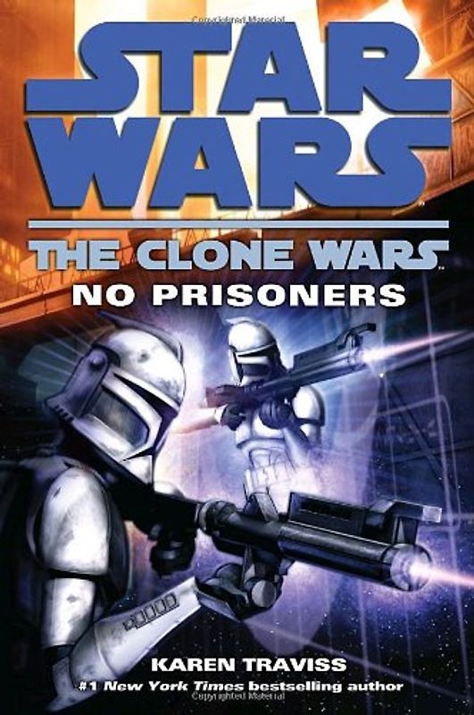 Star Wars: The Clone Wars: No Prisoners - Karen Traviss